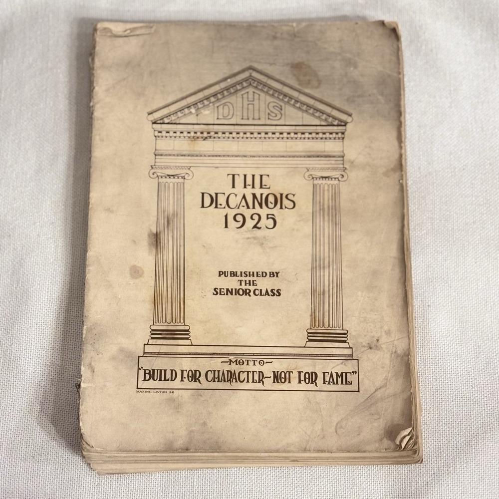 The Decanois 1925‎ Yearbook DHS Decatur Illinois Antique High School Motto